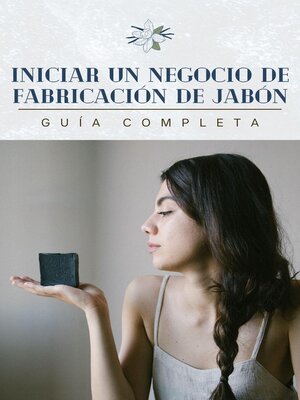 cover image of Iniciar un negocio de fabricación de jabón